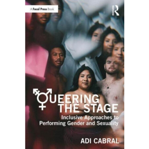 Queering the Stage by Adi Cabral Paperback Book