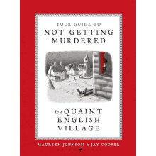 Your Guide to Not Getting Murdered in a Quaint English Village by Maur