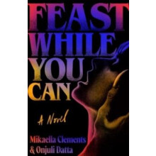 Feast While You Can by Onjuli Datta Paperback Book