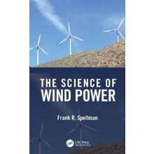 The Science of Wind Power by Spellman Frank R. Spellman Environmental