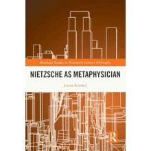 Nietzsche as Metaphysician by Remhof Justin Old Dominion University US