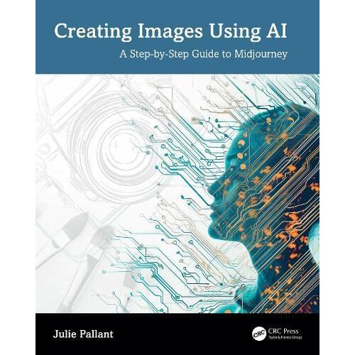 Creating Images Using AI by Julie Pallant Paperback Book