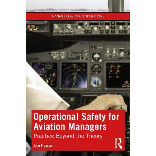 Operational Safety for Aviation Managers by John Frearson Paperback Bo