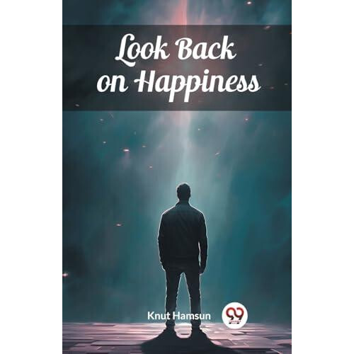 Look Back on Happiness Edition2024 by Knut Hamsun Paperback Book