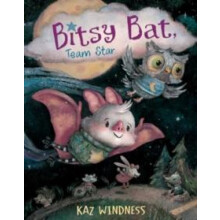 Bitsy Bat Team Star by Kaz Windness Hardcover Book