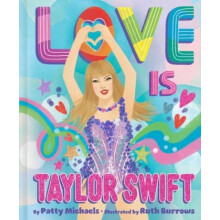 Love Is Taylor Swift by Patty Michaels Hardcover Book