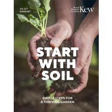 Start with Soil by Royal Botanic Gardens Kew Hardcover Book