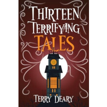 Thirteen Terrifying Tales by Terry Deary Paperback Book