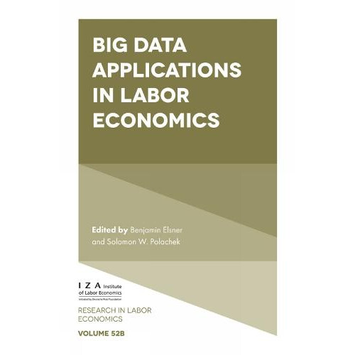 Big Data Applications in Labor Economics Hardcover Book