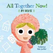 Little Furry Friends. All Together Now My House by Federico Van Lunter