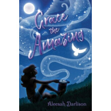 Grace the Amazing by Aleesah Darlison Paperback Book
