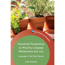 Household Perspectives on Minority Language Maintenance and Loss by Is