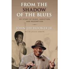From the Shadow of the Blues by John Lee Hooker Jr. Hardcover Book