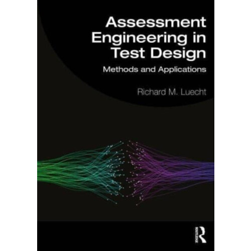 Assessment Engineering in Test Design by Richard M. UNGC Greensboro Lu