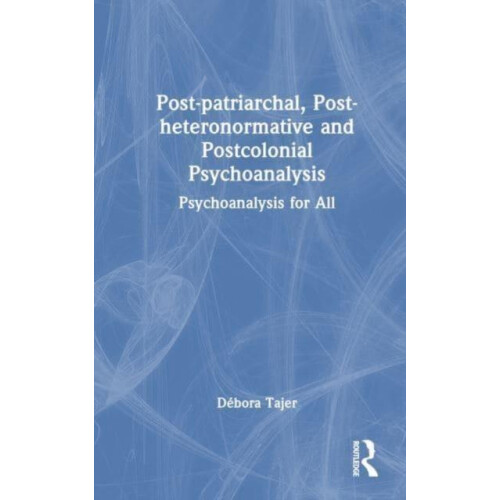 Postpatriarchal Postheteronormative and Postcolonial Psychoanalysis by