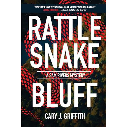 Rattlesnake Bluff by Cary J. Griffith Paperback Book
