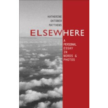 Elsewhere by Katherine Oktober Matthews Paperback Book