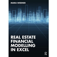 Real Estate Financial Modelling in Excel by Maria Wiedner Paperback Bo