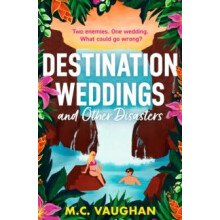 Destination Weddings And Other Disasters by M.C. Vaughan Paperback Boo