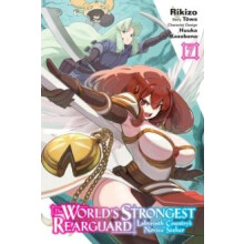 The Worlds Strongest Rearguard Labyrinth Countrys Novice Seeker Vol. 7