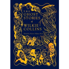 The Ghost Stories of Wilkie Collins by Wilkie Collins Hardcover Book