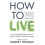 How to Live by Professor Robert Thomas Paperback Book 1