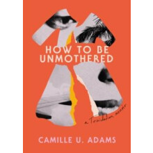 How to Be Unmothered by Camille U. Adams Paperback Book