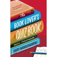The Book Lovers Quiz Book by Gary Wigglesworth Paperback Book