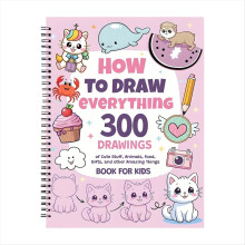 Como Desenhar Qualquer Coisa para Entusiastas da Pintura: 300 Desenhos Simples e Fofos Passo a Passo de Coisas Adoráveis, Animais e Comidas