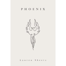 Phoenix by Lauren Sheetz Paperback Book