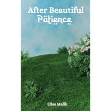 After Beautiful Patience by Elias Malik Paperback Book