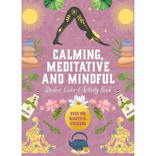 Calming Meditative and Mindful Sticker Color amp Activity Book by Edit