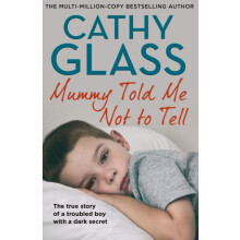 Mummy Told Me Not to Tell by Cathy Glass Paperback Book