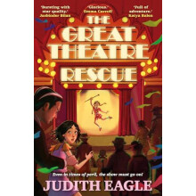 The Great Theatre Rescue by Judith Eagle Paperback Book