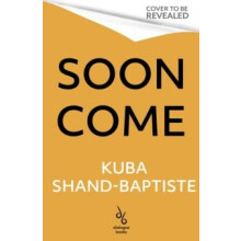 Soon Come by Kuba ShandBaptiste Hardcover Book
