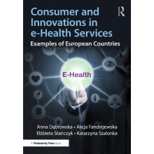 Consumer and Innovations in eHealth Services by Katarzyna Szalonka Pap