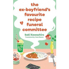 The ExBoyfriends Favourite Recipe Funeral Committee by Saki Kawashiro