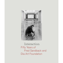 Interaction Fifty Years of Fred Sandback and Dia Art Foundation by Fre