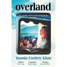 Overland by Yasmin Cordery Khan Paperback Book