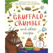 Gruffalo Crumble and Other Recipes by Julia Donaldson Hardcover Book