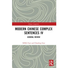 Modern Chinese Complex Sentences IV by Fuyi XING Professor School of F
