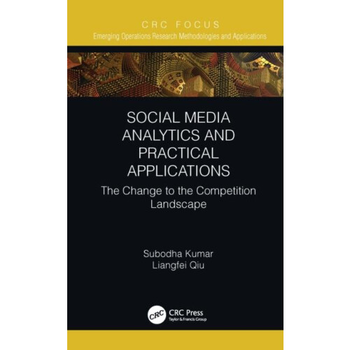 Social Media Analytics and Practical Applications by Liangfei Qiu Pape