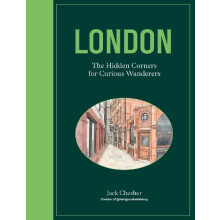 London The Hidden Corners For Curious Wanderers by Jack Chesher Hardco