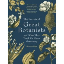 The Secrets of Great Botanists by Matthew Biggs Paperback Book