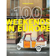 Lonely Planet 100 Weekends in Europe by Lonely Planet Paperback Book