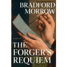 The Forgers Requiem by Bradford Morrow Hardcover Book