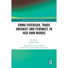 Emma Paterson Trade Unionist and Feminist In Her Own Words Hardcover B