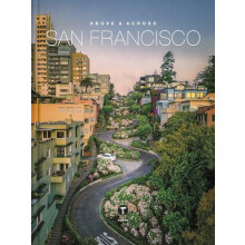Above and Across San Francisco Hardcover Book