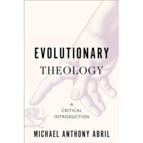 Evolutionary Theology by Michael Anthony Abril Paperback Book