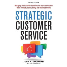 Strategic Customer Service by John Goodman Paperback Book